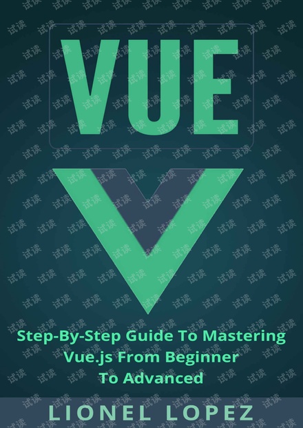 Vue Step-By-Step Guide To Mastering Vue.js From Beginner To Advanced 无水印pdf