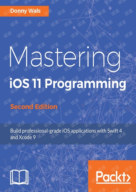 Mastering iOS 11 Programming, 2nd Edition 2017年出版553页