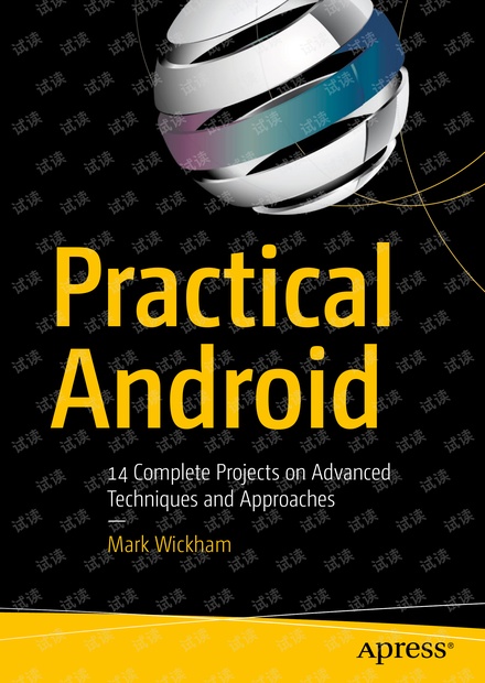 Practical Android :14 Complete Projects on Advanced Techniques and Approaches