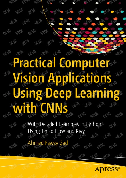 Practical Computer Vision Applications Using Deep Learning with CNNs
