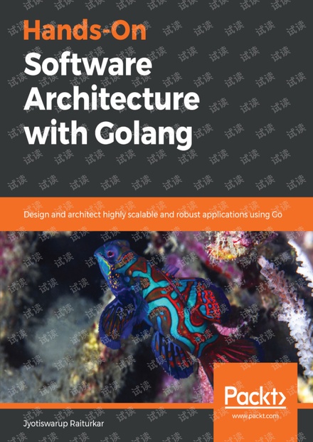 HANDSON_SOFTWARE_ARCHITECTURE_WITH_GOLANG,Golang架构2019年新书,英文版