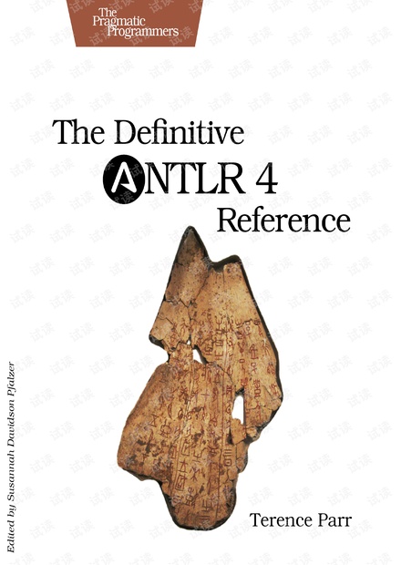 Pragmatic.The Definitive ANTLR 4 Reference.2013