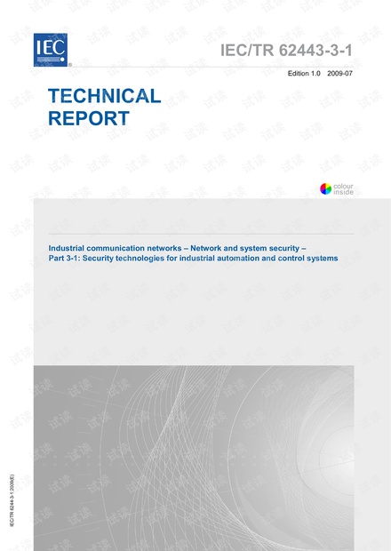 IEC 62443-3-1:2009 工业通信网络 – 网络和系统安全 – 第 3-1 部分:工业自动化和控制系统的安全技术 - 完整英文电子版(104页)