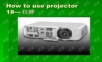 How to use projector